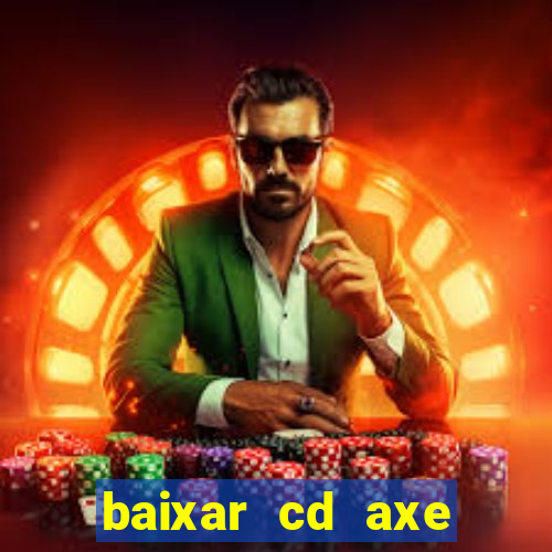 baixar cd axe bahia 2000 gratis